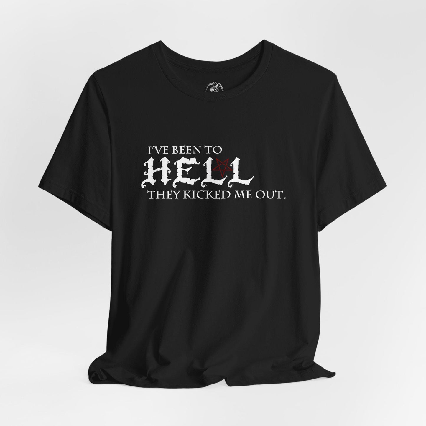 I've Been To Hell T-Shirt: Alternative Fashion Tee