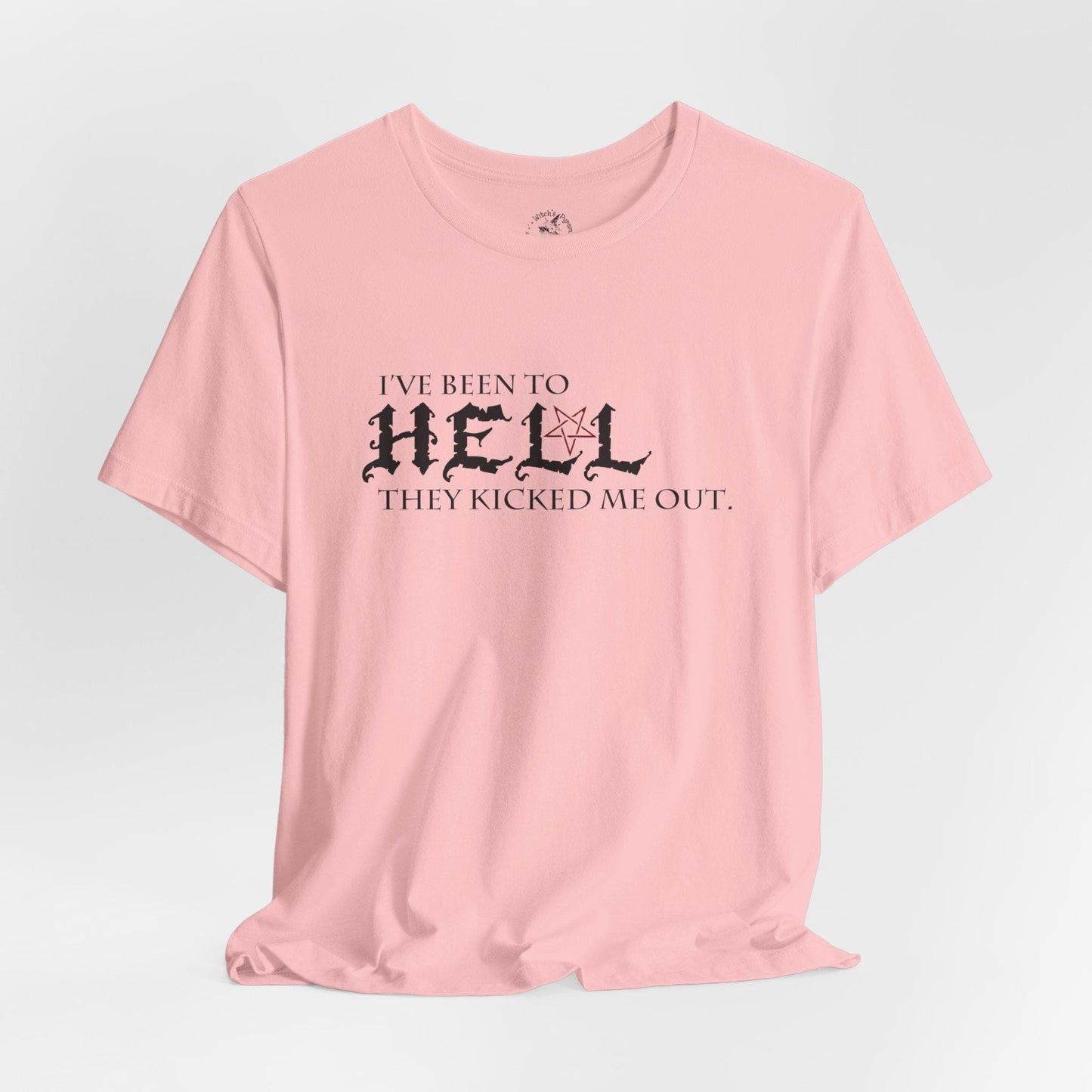 I've Been To Hell T-Shirt: Alternative Fashion Tee